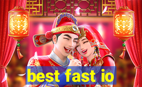 best fast io